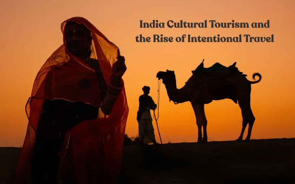India Cultural Tourism and the Rise of Intentional Travel psychology